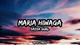 Maria Hiwaga - Sassa Gurl (Lyrics)