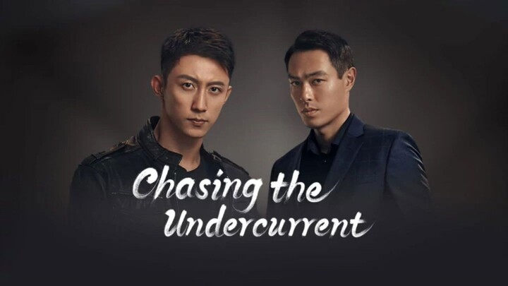 Watch Chasing the Undercurrent Season 2 Full Series 2025 HD