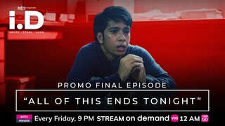 i.D | Promo Episod 8 | "ALL OF THIS ENDS TONIGHT"