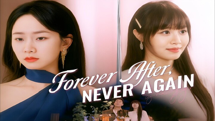 Forever After Never Again (English Sub)