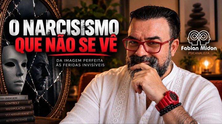 O narcisismo que não se vê
