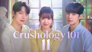 EP. 11 CRUSHOLOGY 101 (2025) | ENG SUB | Comedy/Romance/Drama