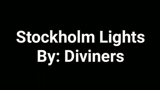 Stockholm lights - By: Diviners