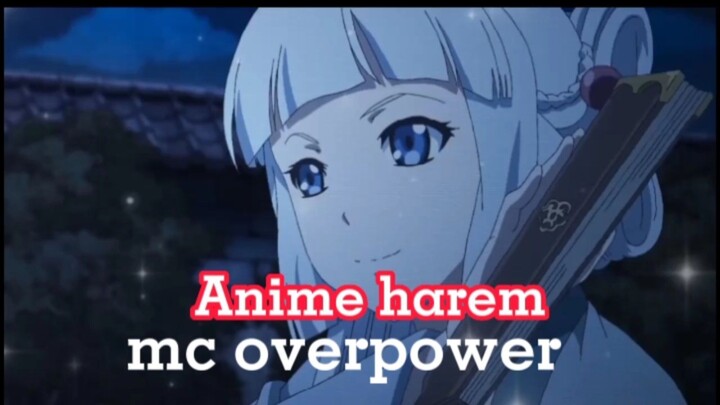 MC disukai cewek cewek anime harem