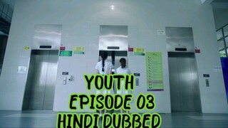YOUTH (2022). SEASON 01. EPISODE 03. HINDI.