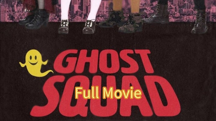 GHOST SQUAD - Gosutto Sukuwado (2018) I FULL MOVIE I SUB INDO