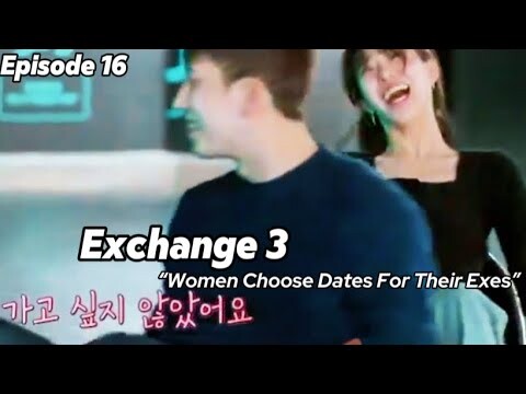 It’s Time For Women To Choose Their Ex’s Date [ENG SUB]