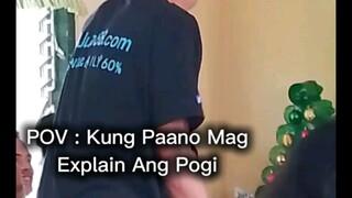 POV: Pano Ba Mag Explain Ang NgabPogi