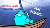 MANCING MANIA MANTAP JOS / FUN FISHING ( Telo ; Nutty Chick )