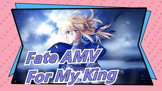 [Fate AMV] Fight For My King in All My Life