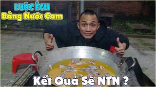 Luộc Ếch Bằng Nước Cam Kết Quả Sẽ NTN ? Thử Nghiệm Món Ăn Mới Của Anh Em Tam Mao