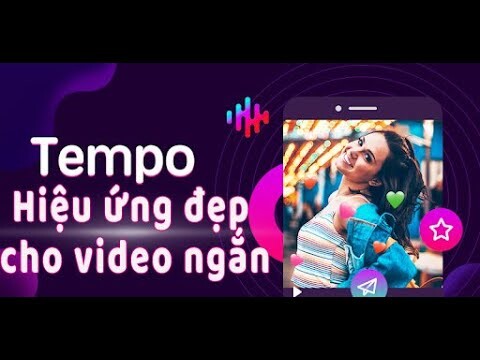 App Tạo Hiệu Ứng Cho Video Ngắn Cực Chất