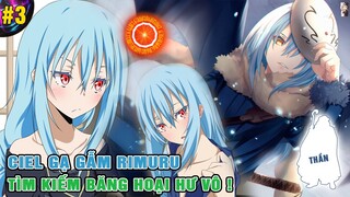 Ciel Gạ Gẫm Rimuru - Băng Hoại Hư Vô Biến Mất | Ngoại Truyện Slime 6 [#3]