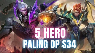 5 Hero OP Nya Parah Banget Di Season 34 - WAJIB TONTON !! Mobile Legends