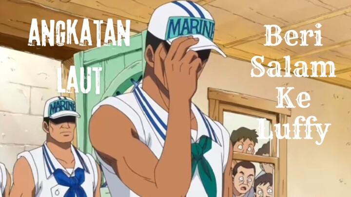 Angkatan Laut Beri Samal Ke Luffy.