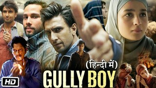 Gully Boy (2019) Full Movie