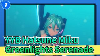 [YYB Hatsune Miku | MMD] Greenlights Serenade feat._1