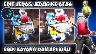 CARA EDIT VIDEO FF JEDAG JEDUG KE ATAS EFEK API BIRU DI ALIGHT MOTION