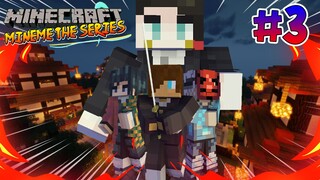 Mineme The Series ตอนที่ 3 : อสูรอย่างงั้นหรอ? ข้าจะปกป้องหมู่บ้านเอง!