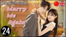 Marry Me Again (2025) – Eps. 24 [English Sub]