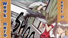 Weak Hero - Part 17
