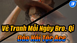 Tranh Vẽ Hàng Ngày Bro. Qi| Đảo Hải Tặc Ace_3