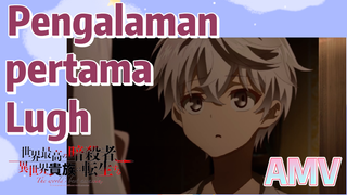 [Reincarnated Assassin]AMV | Pengalaman pertama Lugh