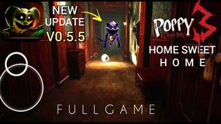 😍Poppy Playtime Chapter3 Mobile V0.5.5(New,update)Home Sweet Home Gameplay Walkthrough