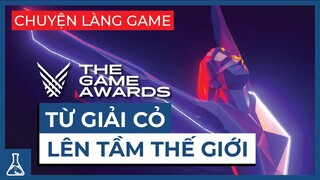 The Game Awards đã bùng nổ như thế nào? | Chuyện làng game #2