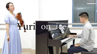 Piano × Violin | Yuri Trên Sân Băng Yuri trên ICE