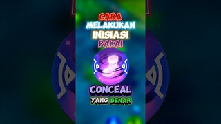 Cara melakukan inisiasi pakai conceal ✍️🙌 #wiamungtzy #contentcreatormlbb #mobilelegends