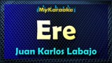 ERE - Karaoke version in the style of JUAN KARLOS LABAJO