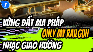 Vùng Đất Ma Pháp | Only my railgun-Nhạc giao hưởng_1