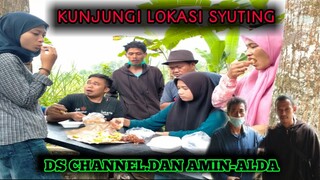 KUNJUNGI LOKASI SYUTING|DS CHANNEL DAN AMIN-ALDA