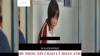 Tóm tắt phim: Xin chào Lý Hoán Anh p1 #reviewphimhay