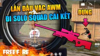 [Garena Free Fire] Lần đầu vác AWM đi Solo Squad | TTD