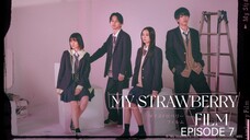 🇯🇵I EP 7 My Strawberry Film (2024) English Sub