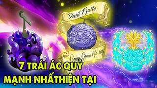 Top 7 Người Sở Hữu Trái Ác Quỷ Mạnh Nhất Mỗi Hệ Hiện Tại (P2)