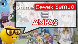 Pro Dan Kontra Anime Yang Isinya Kebanyakan Cewek #CumaTeori