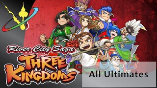 River City Saga: Three Kingdoms - All Ultimates