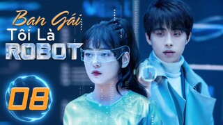 (Thuyết Minh) BẠN GÁI TÔI LÀ ROBOT - Tập Cuối | Phim Ngôn Tình Trung Quốc Hay Mới Nhất 2023