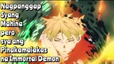 Nagpanggap Syang Mahina Pero sya ang Pinakamalakas na Immortal Demon - anime recap tagalog