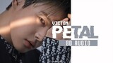 VICTON - PETAL 8D AUDIO [USE HEADPHONES 🎧]
