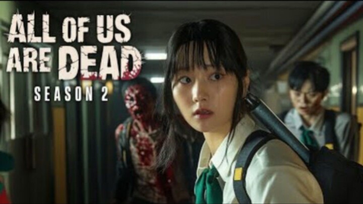 FULL REVIEW "ALL OF US ARE DEAD SEASON 2" ZOMBIE DATANG LAGI 🔥🔥🔥