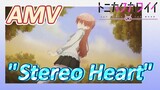 [Tonikaku Kawaii] AMV |  "Stereo Heart"