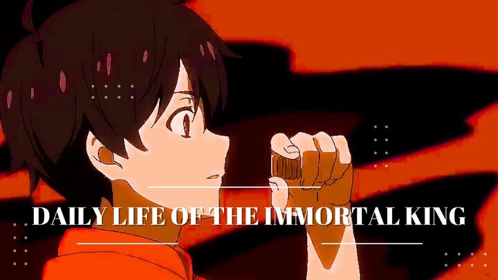 AMV | DAILY LIFE OF THE IMMORTAL KING