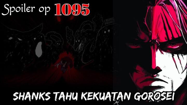 SPOILER OP 1095 - SHANKS TAHU KEKUATAN MENGERIKAN GOROSEI !!! | SPOILER ONE PIECE 1095