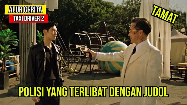 TAXI DRIVER 2 | POLISI YANG TERLIBAT DENGAN JUDOL | TAMAT
