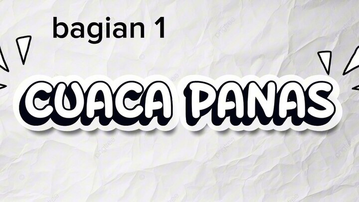 Zuzu and friends episode 1 , cuaca panas
