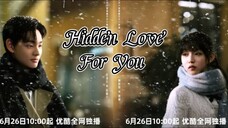 XI 对你隐藏的爱 HIDDEN LOVE FOR YOU 2025 ..... ❤️🇨🇳